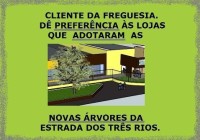 Dê preferência às lojas que adotam as novas árvores da Três Rios