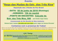 05/06 Dia Mundial do Meio Ambiente vamos todos regar as mudas da Estrada de Três Rios!