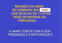 Próxima reunião da AMAF no dia 24/07 na sede do Bosque das 9:00 hs até às 11:30 hs.