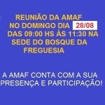 Próxima reunião da AMAF no dia 28/08 na sede do Bosque das 9:00 hs até às 11:30 hs.