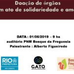Bosque da Freguesia – Palestra programada: Doação de órgãos. Um ato de solidariedade e amor. 01/06