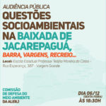 Audiência Pública da Alerj – 06/12/19 – 18:30h    Questões Socioambientais na Baixada de Jacarepaguá