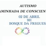 Dia mundial da Consciência sobre o Autismo – Caminhada no Bosque da Freguesia 9 hs no dia 02/04